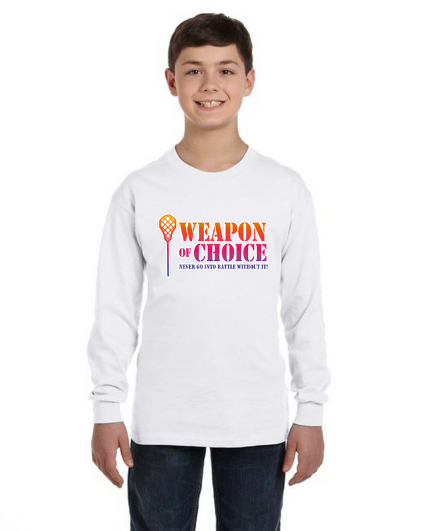 Weapon Of Choice Never Go Into Battle Without It! - Long Sleeve