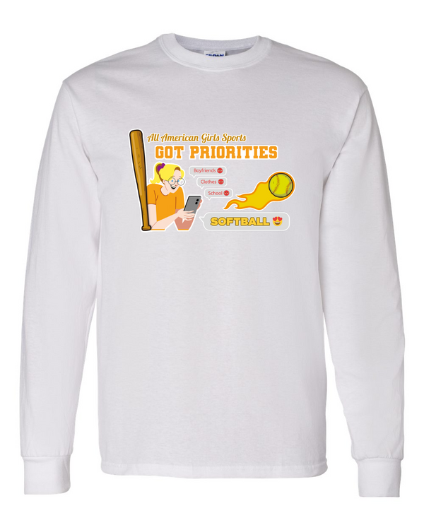 Softball Got Priorites - Long Sleeve