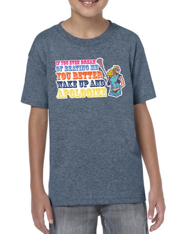 If You Even Dream Of Beating Me You Better Wake Up And Apologize - Short Sleeve