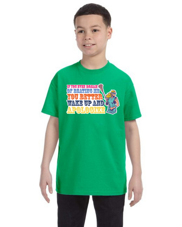 If You Even Dream Of Beating Me You Better Wake Up And Apologize - Short Sleeve