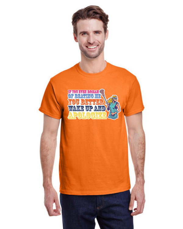 If You Even Dream Of Beating Me You Better Wake Up And Apologize - Short Sleeve