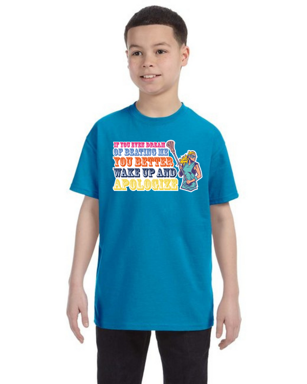 If You Even Dream Of Beating Me You Better Wake Up And Apologize - Short Sleeve