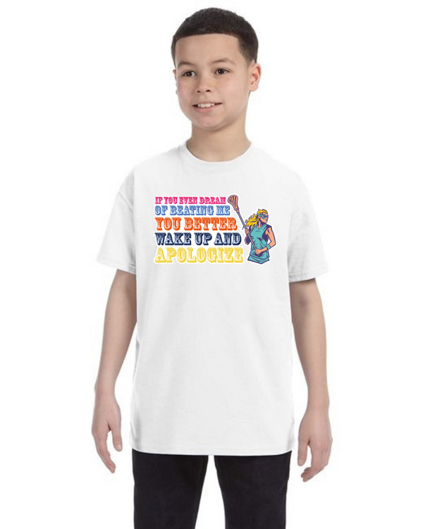 If You Even Dream Of Beating Me You Better Wake Up And Apologize - Short Sleeve