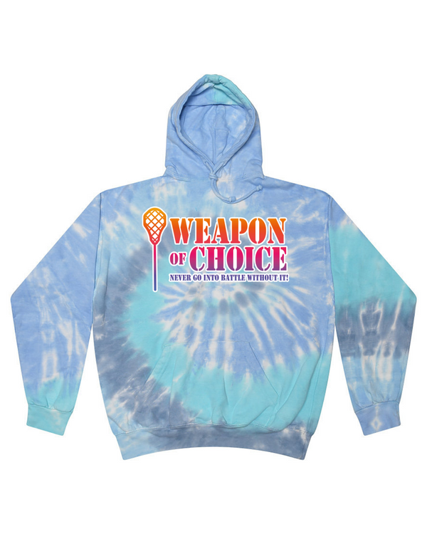 Weapon Of Choice Never Go Into Battle Without It! - Tie Dye Hoodies