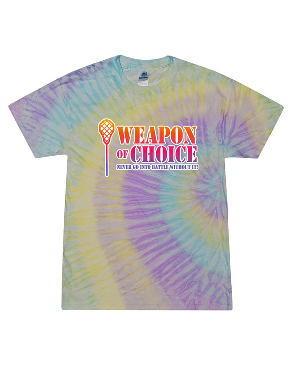 Weapon Of Choice Never Go Into Battle Without It! - Tie Dye Tee