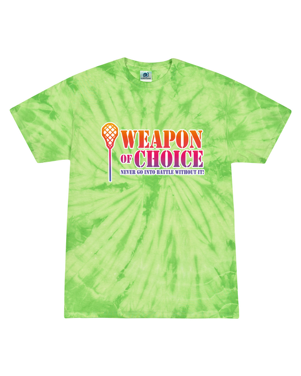 Weapon Of Choice Never Go Into Battle Without It! - Tie Dye Tee