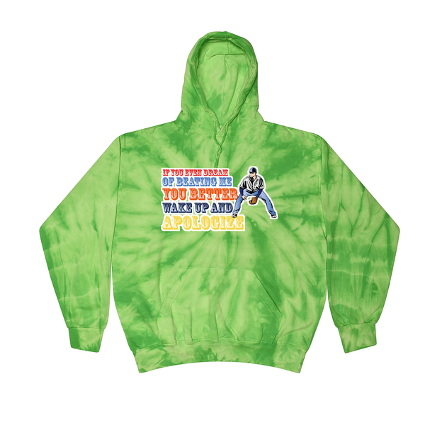 [[color:Spider Lime]] If You Even Dream Of Beating Me Baseball Tie Dye Hoodie Spider Lime