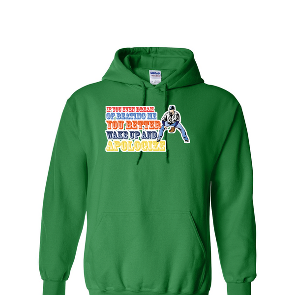 [[color:Irish Green]] If You Even Dream Of Beating Me Baseball Hoodie Irish Green