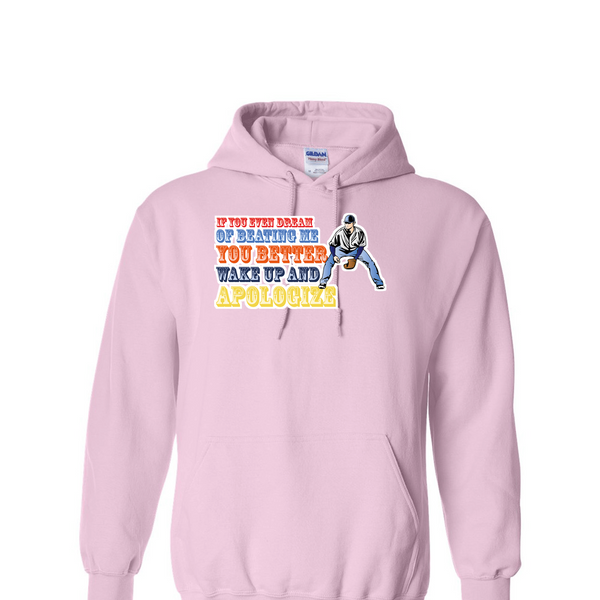 [[color:Light Pink]] If You Even Dream Of Beating Me Baseball Hoodie Light Pink