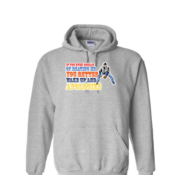 [[color:Sport Grey]] If You Even Dream Of Beating Me Baseball Hoodie Sport Grey