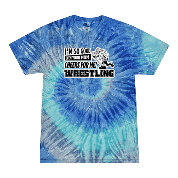 [[color:Blue Jerry]] Even Your Mom Cheers For Me Wrestling Tie Dye T-shirt Blue Jerry