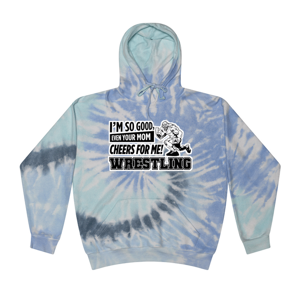 [[color:Lagoon]] Even Your Mom Cheers For Me Wrestling Tie Dye Hoodie Lagoon