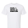 [[color:White]] Even Your Mom Cheers For Me Wrestling Short Sleeve T-shirt White