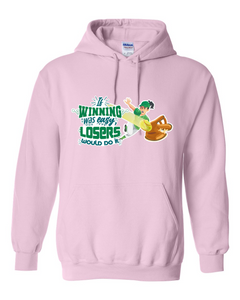 If Winning Was Easy - Hoodies