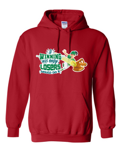 If Winning Was Easy - Hoodies