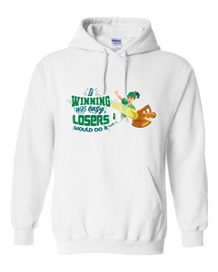 If Winning Was Easy - Hoodies