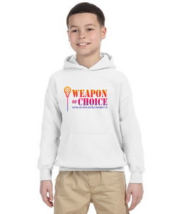 Weapon Of Choice Never Go Into Battle Without It! - Hoodies