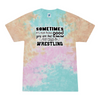 [[color:Snow Cone]] How Bad Do You Want It Wrestling Tie Dye T-shirt Snow Cone