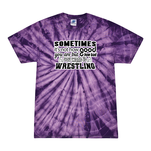 [[color:Spider Purple]] How Bad Do You Want It Wrestling Tie Dye T-shirt Spider Purple