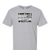 [[color:Sport Grey]] How Bad Do You Want It Wrestling Short Sleeve T-shirt Sport Grey