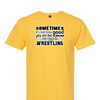 [[color:Daisy]] How Bad Do You Want It Wrestling Short Sleeve T-shirt Daisy