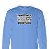 [[color:Carolina Blue]] How Bad Do You Want It Wrestling Long Sleeve T-shirt Carolina Blue