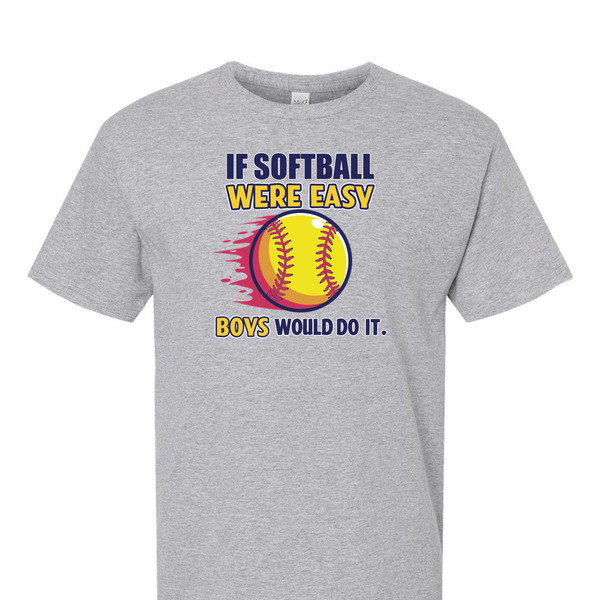 [[color:Sport Grey]] If Softball Were Easy Short Sleeve T-shirt Sport Grey
