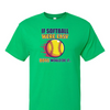 [[color:Irish Green]] If Softball Were Easy Short Sleeve T-shirt Irish Green