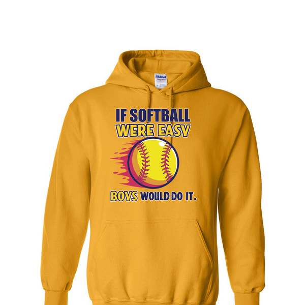 [[color:Gold]] If Softball Were Easy Hoodie Gold