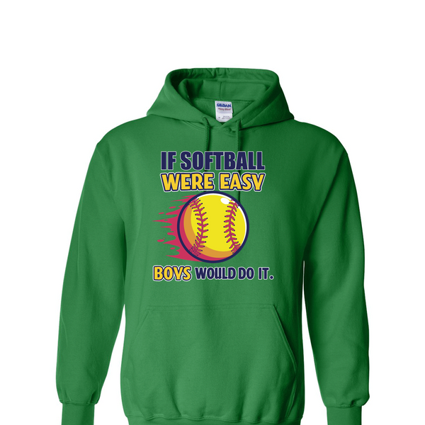 [[color:Irish Green]] If Softball Were Easy Hoodie Irish Green