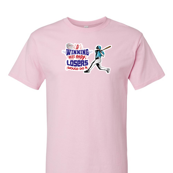 [[color:Light Pink]] If Winning Was Easy Baseball Short Sleeve T-shirt Light Pink