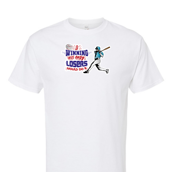 [[color:White]] If Winning Was Easy Baseball Short Sleeve T-shirt White