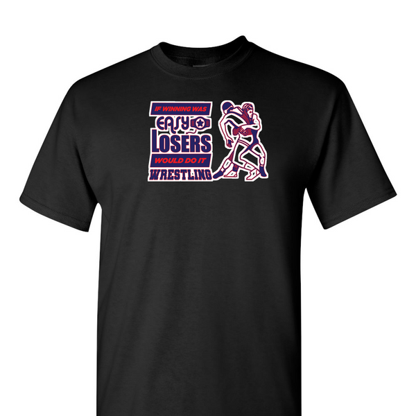 [[color:Black]] If Winning Was Easy Wrestling Short Sleeve T-shirt Black