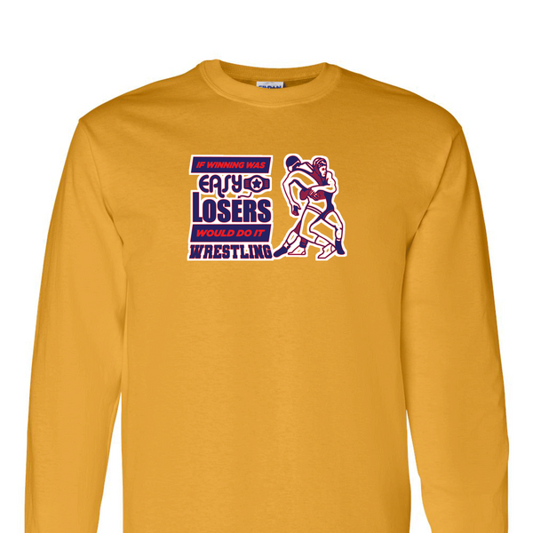 [[color:Gold]] If Winning Was Easy Wrestling Long Sleeve T-shirt Gold