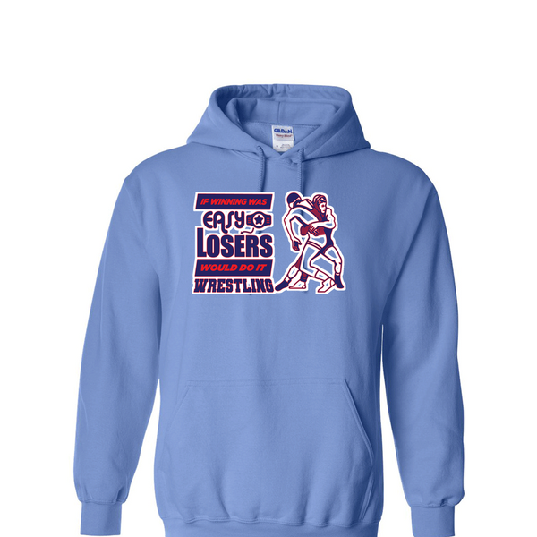 [[color:Carolina Blue]] If Winning Was Easy Wrestling Hoodie Carolina Blue