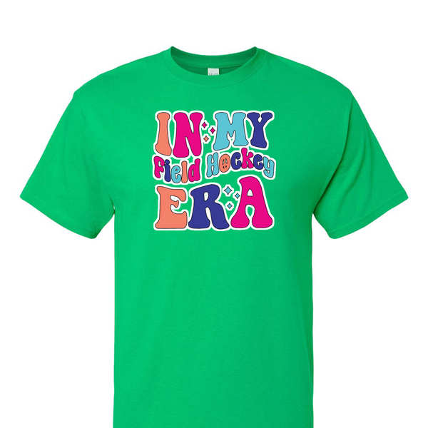 [[color:Irish Green]] In My Field Hockey Era Short Sleeve T-shirt Irish Green