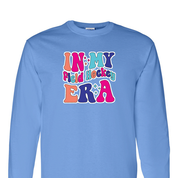 [[color:Carolina Blue]] In My Field Hockey Era Long Sleeve T-shirt Carolina Blue