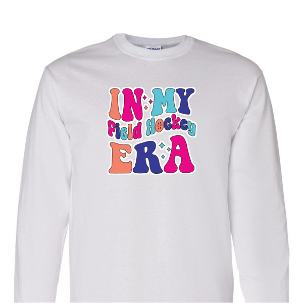 [[color:White]] In My Field Hockey Era Long Sleeve T-shirt White