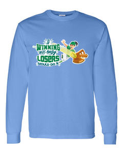 If Winning Was Easy - Long Sleeve