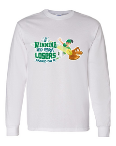 If Winning Was Easy - Long Sleeve