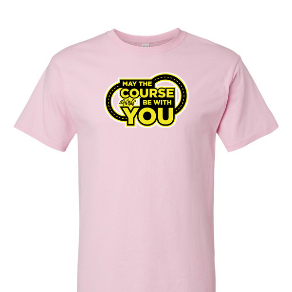 [[color:Light Pink]] May The Course Be With You Track and Field Short Sleeve T-shirt Light Pink