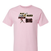 [[color:Light Pink]] Play Hard Dream Big Baseball Short Sleeve T-shirt Light Pink