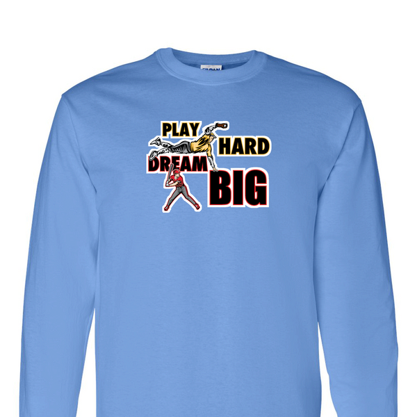 [[color:Carolina Blue]] Play Hard Dream Big Baseball Long Sleeve T-shirt Carolina Blue