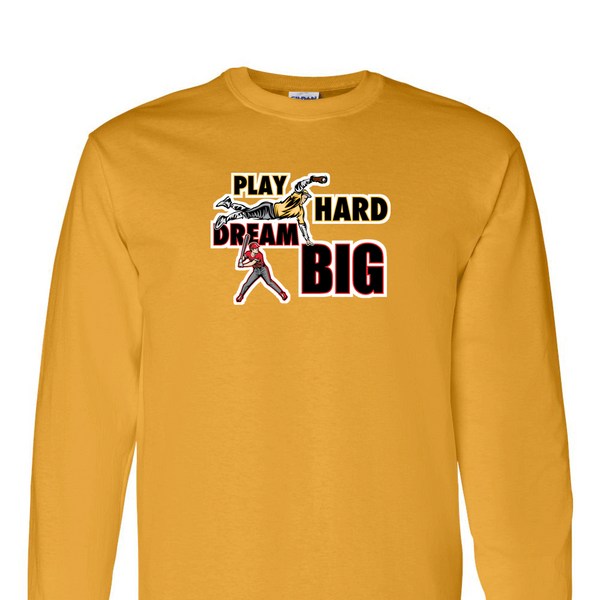 [[color:Gold]] Play Hard Dream Big Baseball Long Sleeve T-shirt Gold