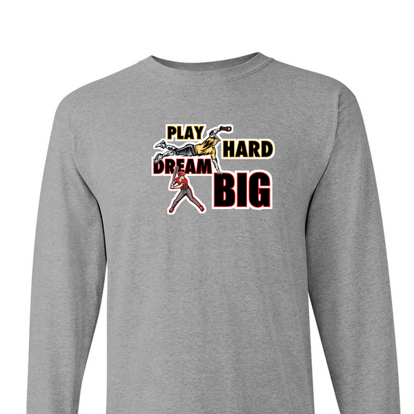 [[color:Sport Grey]] Play Hard Dream Big Baseball Long Sleeve T-shirt Sport Grey