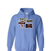 [[color:Carolina Blue]] Play Hard Dream Big Baseball Hoodie Carolina Blue