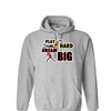 [[color:Sport Grey]] Play Hard Dream Big Baseball Hoodie Sport Grey