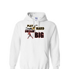 [[color:White]] Play Hard Dream Big Baseball Hoodie White