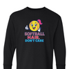 [[color:Black]] Softball Hair Don't Care Long Sleeve T-shirt Black