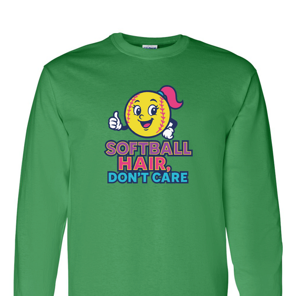 [[color:Irish Green]] Softball Hair Don't Care Long Sleeve T-shirt Irish Green